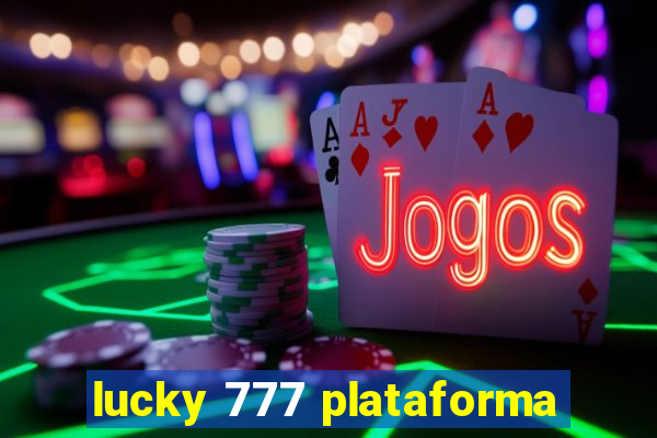 lucky 777 plataforma